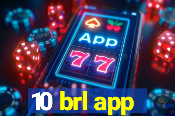 10 brl app